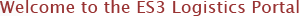 Welcome to the ES3 Logistic Portal